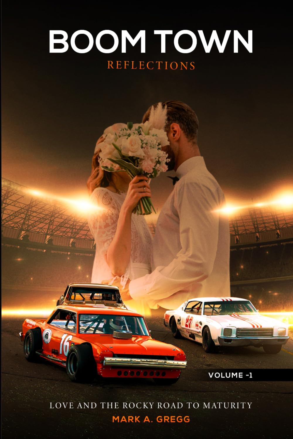 Cover of Boom Town Reflections Volume – 1: Love and the Rocky Road to Maturity