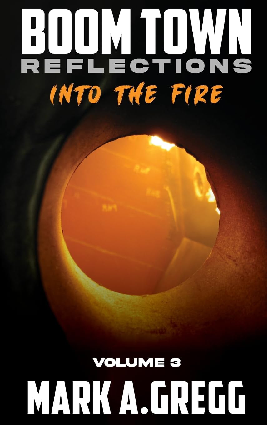 Boom Town Reflections Volume 3: Into The Fire
