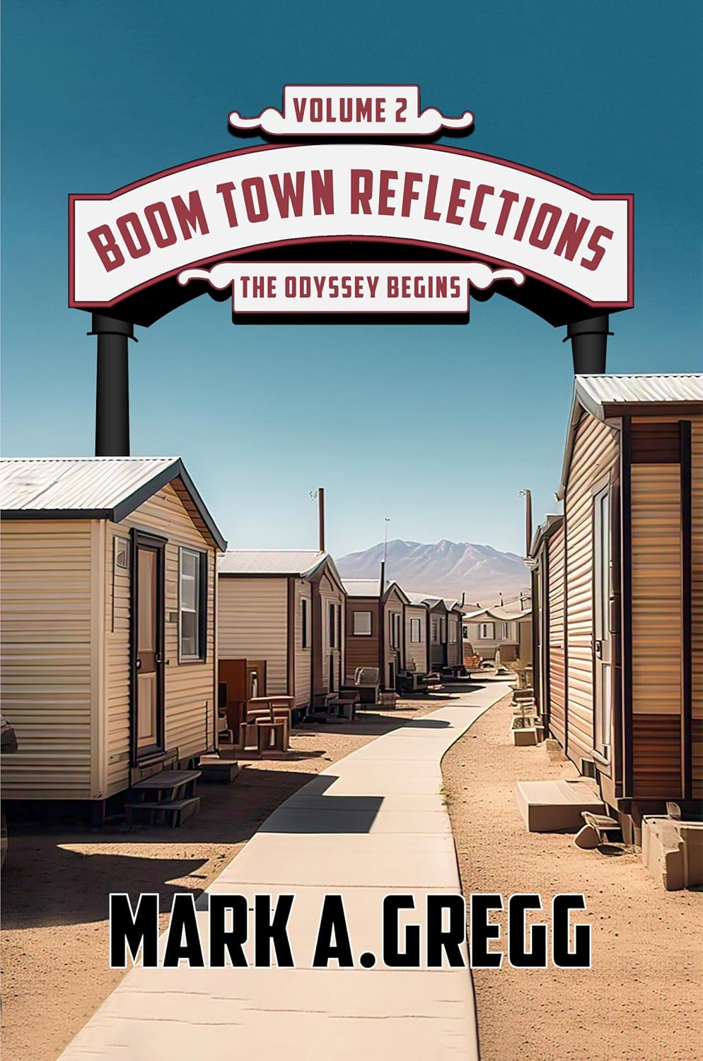 Boom Town Reflections Volume 2: The Odyssey Begins
